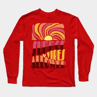 Summer Vibes Allowed Long Sleeve T-Shirt